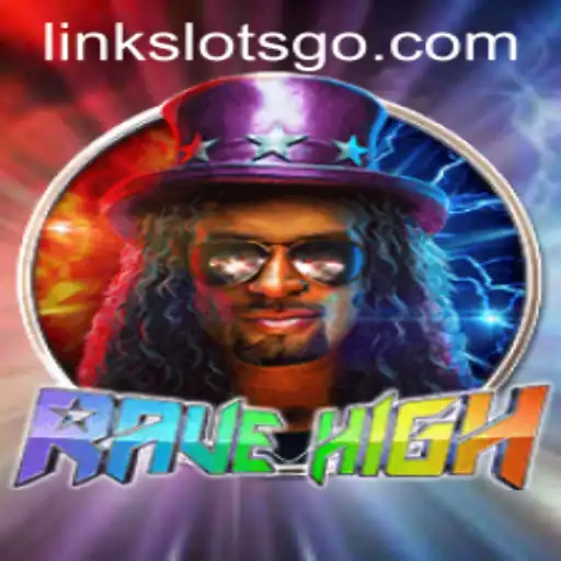RaveHigh: A Thrilling Adventure in the World of SlotsGo